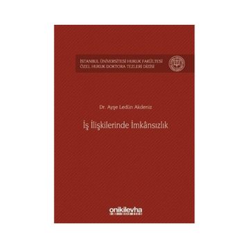 İş İlişkilerinde İmkansızlık - Ayşe Ledün Akdeniz