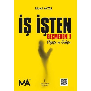 İş İşten Geçmeden! - Murat Aktaş