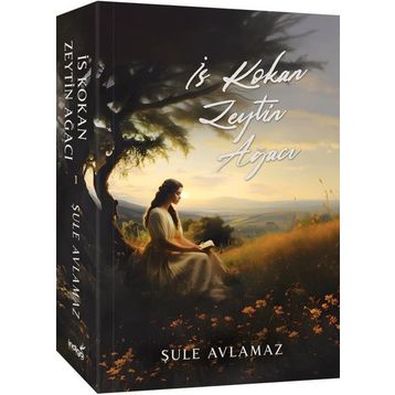 İs Kokan Zeytin Ağacı - Şule Avlamaz