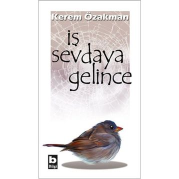 İş Sevdaya Gelince - Kerem Özakman