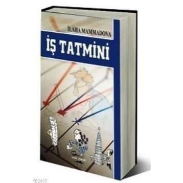 İŞ TATMINI - İLAHA MAMMADOVA