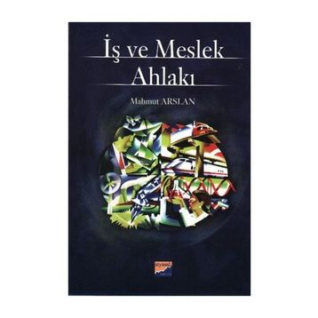 İŞ VE MESLEK AHLAKI - MAHMUT ARSLAN