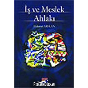İŞ VE MESLEK AHLAKI - MAHMUT ARSLAN