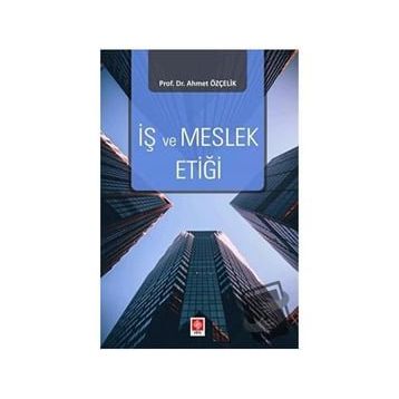İş ve Meslek Etiği - Ahmet Özçelik