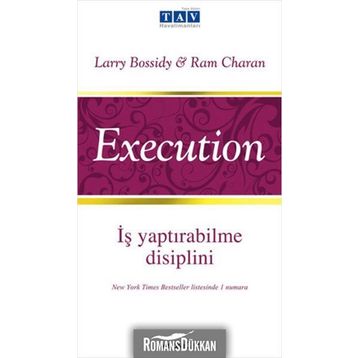 İş Yaptırabilme Disiplini - Execution - Larry Bossidy , Ram Charan