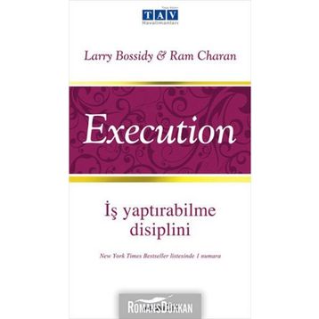 İş Yaptırabilme Disiplini - Execution - Larry Bossidy , Ram Charan