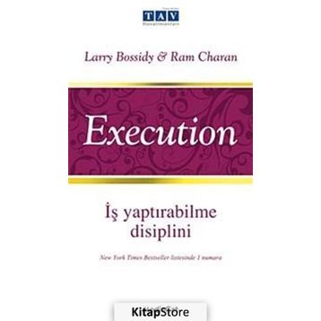 İş Yaptırabilme Disiplini - Execution - Larry Bossidy , Ram Charan