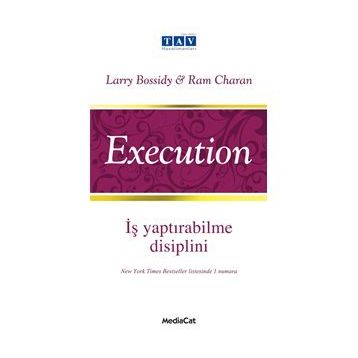 İş Yaptırabilme Disiplini - Execution - Larry Bossidy , Ram Charan