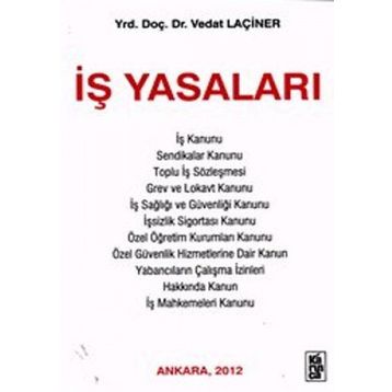İş Yasaları - Vedat Laçiner