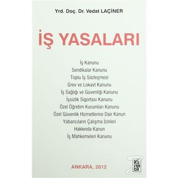 İş Yasaları - Vedat Laçiner