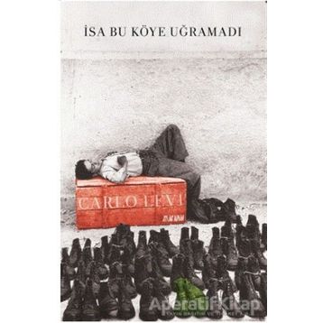 İsa Bu Köye Uğramadı - Carlo Levi