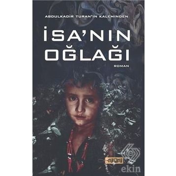 İsa nın Oğlağı - Abdulkadir Turan