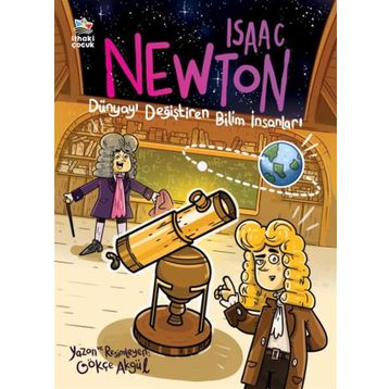 Isaac Newton Dünyayı Değiştiren Bilim İnsanları İthaki Çocuk Yayınları