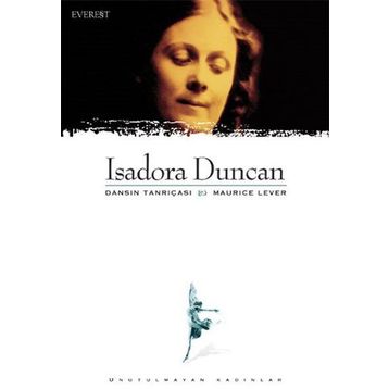 ISADORA DUNCAN DANSIN TANRIÇASI - MAURICE LEVER