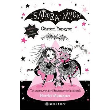 Isadora Moon 9: Gösteri Yapıyor - Epsilon Yayınları