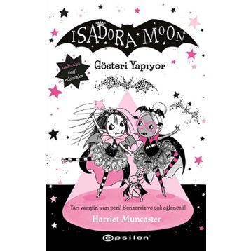Isadora Moon 9: Gösteri Yapıyor - Epsilon Yayınları