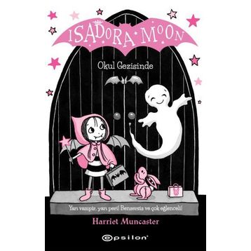Isadora Moon Okul Gezisinde - Harriet Muncaster