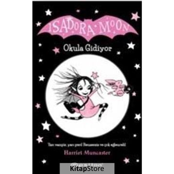 Isadora Moon Okula Gidiyor - Harriet Muncaster