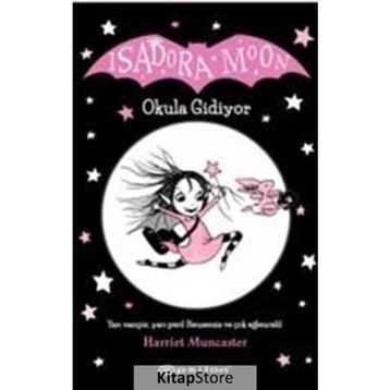 Isadora Moon Okula Gidiyor - Harriet Muncaster