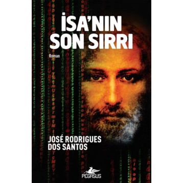 İsa’nın Son Sırrı - Jose Rodrigues Dos Santos