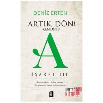 İşaret 3 - Artık Dön! Kendine! - Deniz Erten