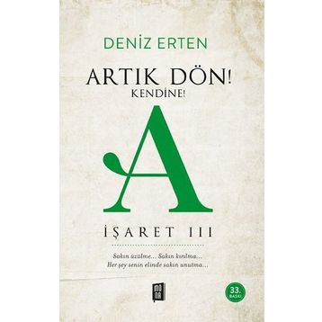 İşaret 3 - Artık Dön! Kendine! - Deniz Erten