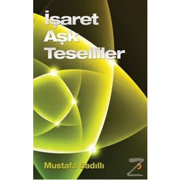 İŞARET AŞK TESELLILER - MUSTAFA BADILLI