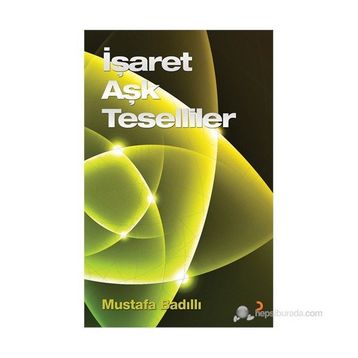 İŞARET AŞK TESELLILER - MUSTAFA BADILLI