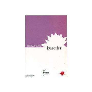 İŞARETLER - ABDÜLKADİR BUDAK