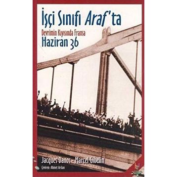 İşçi Sınıfı Araf’ta - Marcel Gibelin Jacques Danos