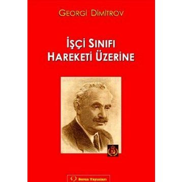 İşçi Sınıfı Hareketi Üzerine - Georgi Dimitrov