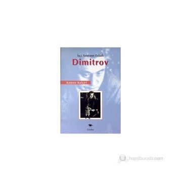 İŞÇİ SINIFININ EVLADI DIMITROV - KAMEN KALÇEF