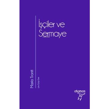 İşçiler ve Sermaye - Otonom Yayıncılık