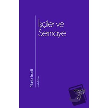 İşçiler ve Sermaye - Otonom Yayıncılık