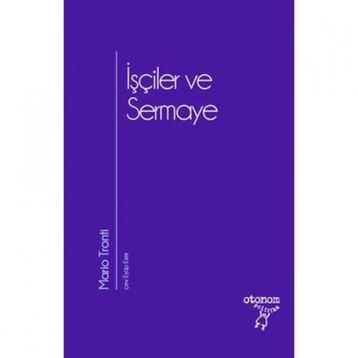 İşçiler ve Sermaye - Otonom Yayıncılık