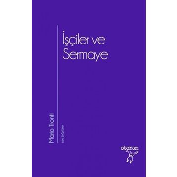 İşçiler ve Sermaye - Otonom Yayıncılık