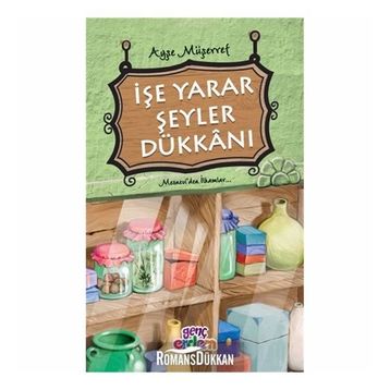 İşe Yarar Şeyler Dükkanı - Ayşe Müşerref