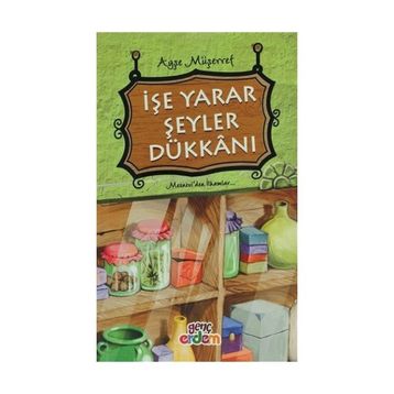 İşe Yarar Şeyler Dükkanı - Ayşe Müşerref