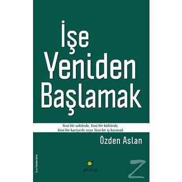 İşe Yeniden Başlamak - Özden Aslan