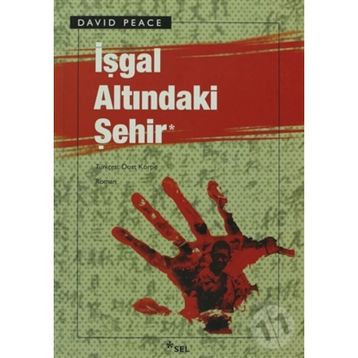 İşgal Altındaki Şehir - David Peace