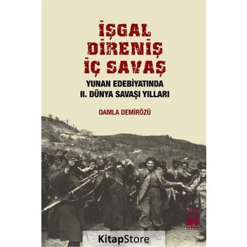İşgal, Direniş, İç Savaş - Damla Demirözü