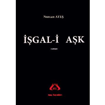 İşgal-i Aşk - Nurcan Ateş
