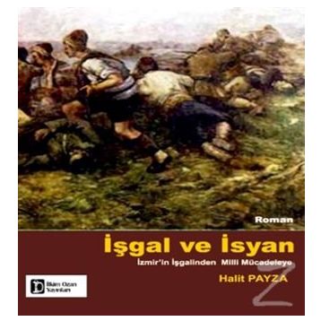 İşgal ve İsyan - Halit Payza