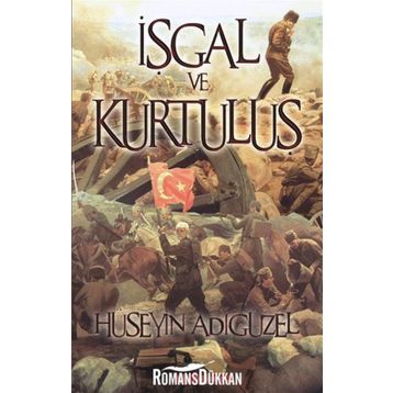 İşgal ve Kurtuluş - Hüseyin Adıgüzel