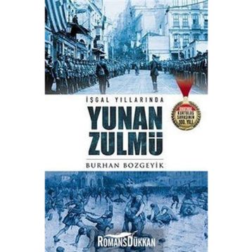 İşgal Yıllarında Yunan Zulmü - Burhan Bozgeyik