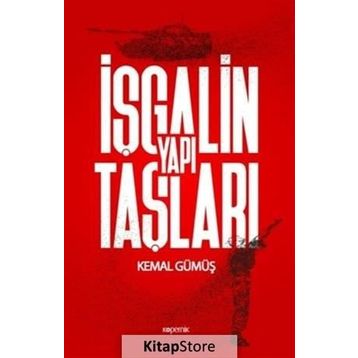 İşgalin Yapı Taşları - Kemal Gümüş
