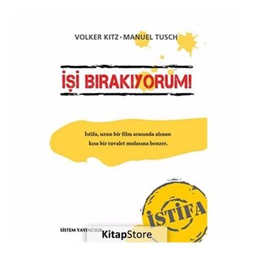 İŞİ BIRAKIYORUM! İSTİFA - VOLKER KITZ;MANUEL TUSCH
