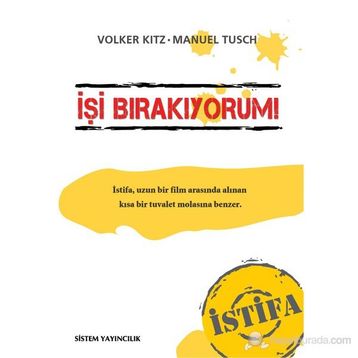 İŞİ BIRAKIYORUM! İSTİFA - VOLKER KITZ;MANUEL TUSCH