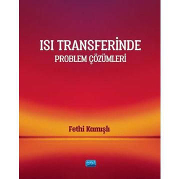 Isı Transferinde Problem Çözümleri Fethi Kamışlı