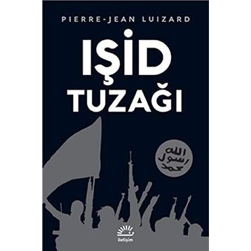 Işid Tuzağı - Pierre-Jean Luizard